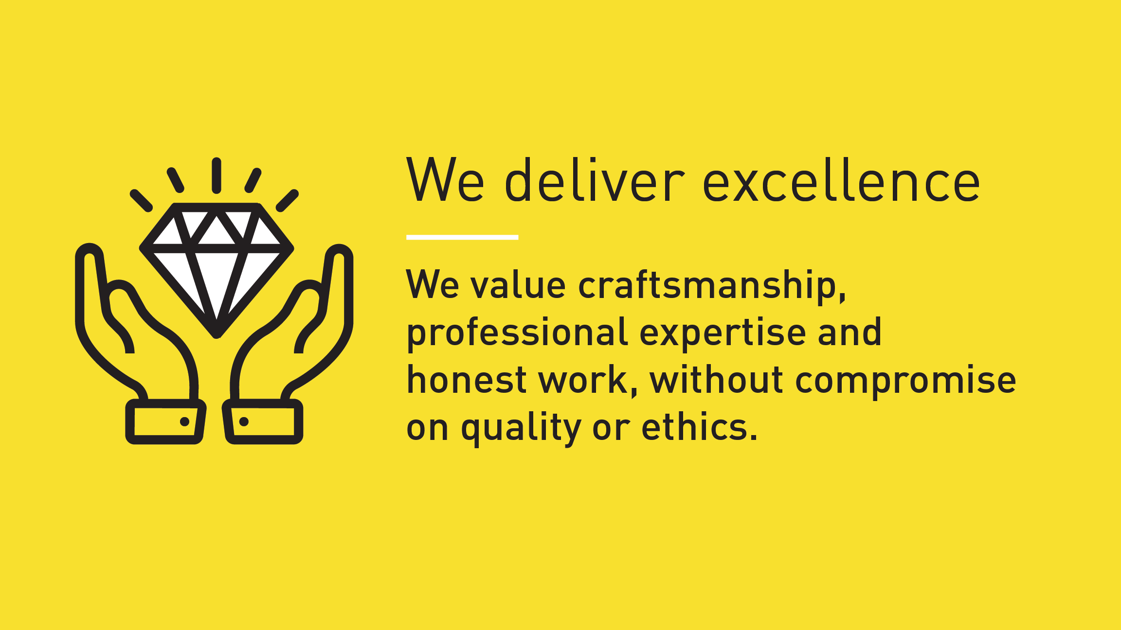 We deliver excellence